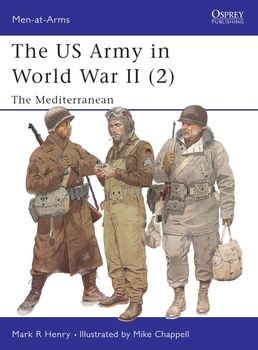 The US Army in World War II (2): The Mediterranean (Osprey Men-at-Arms 347)