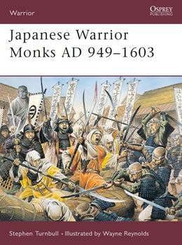 Japanese Warrior Monks AD 949-1603 (Osprey Warrior 70)