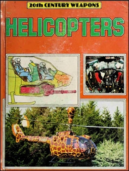 Helicopters (20th Century Weapons)