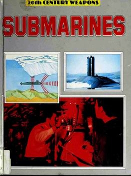 Submarines (20th Century Weapons)