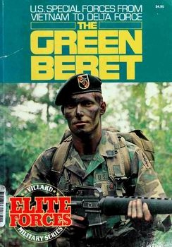 The Green Beret. U.S. Special Forces From Vietnam to Delta Force