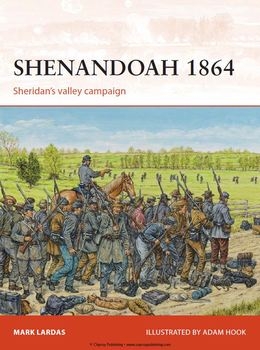 Shenandoah 1864: Sheridan’s Valley Campaign (Osprey Campaign 274)
