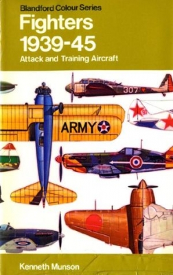 Fighters: Attack and Training Aircraft 1939-45 (Blandford)