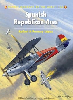 Spanish Republican Aces (Osprey Aircraft of the Aces 106)