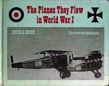 The Planes They Flew in World War I