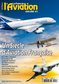 Un Siecle d’Aviation Francaise (Le Fana de L’Aviation Hors-Serie №3)