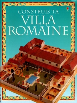 Construis ta Villa Romaine [Maquette Usborne]