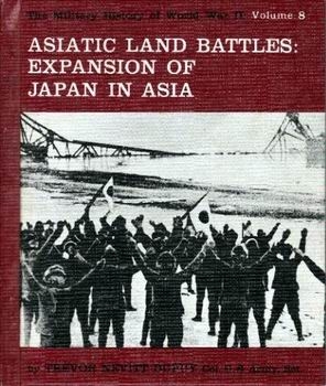 Asiatic Land Battles: Expansion of Japan in Asia (The Military History of World War II vol.08)