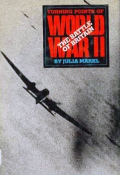 The Battle of Britain (Turning Points of WWII)