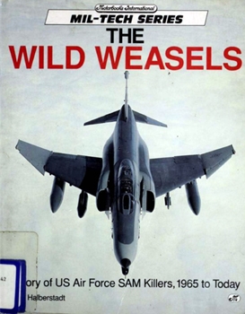 The Wild Weasels (Mil-Tech Series)