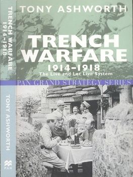 Trench Warfare 1914-1918: The Live and Let Live System