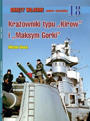 Krazowniki typu Kirow i Maksym Gorki (Okrety Wojenne Numer Specjalny 18)