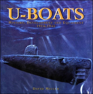 U-Boats History Development and Equipment 1914-1945 ( David Miller)