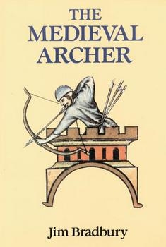 The Medieval Archer [Boydell Press]