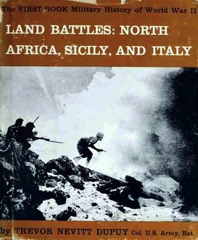 Land Battles: North Africa, Sicily, and Italy (The Military History of World War II vol.03)