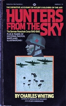 Hunters From the Sky: The German Parachute Corps, 1940-1945