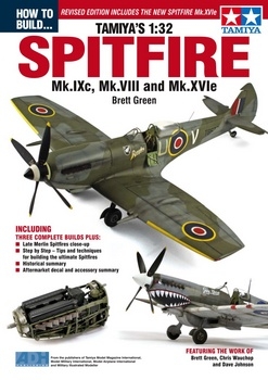 How To Build Tamiya's 1:32 Spitfire Mk.IXc, Mk.VIII and Mk.XVIe