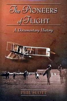 The Pioneers of Flight: A Documentary History