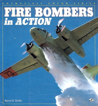 Fire Bombers in Action (Enthusiast Color)