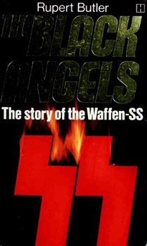 The Black Angels: The Story of the Waffen-SS