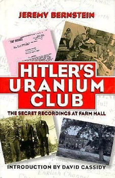 Hitler's Uranium Club: The Secret Recordings at Farm Hall