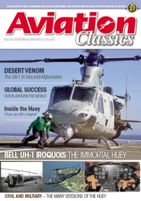 Aviation Classics 27: Bell UH-1 Iroquois - The Immortal Huey