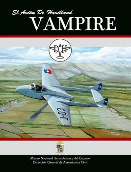 El Avion De Havilland Vampire (Monograf&#237;a de Aeronaves Coleccion 7)