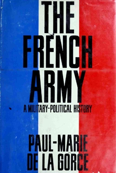 The French Army: A Military-Political History
