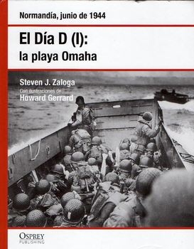 El Dia D (I): La Playa Omaha (Osprey Segunda Guerra Mundial 21)