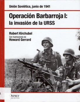 Operacion Barbarroja I: La Invasion de la URSS (Osprey Segunda Guerra Mundial 5)