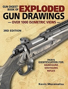 Gun Digest Book of Exploded Gun Drawings, 3rd Edition