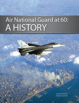 Air National Guard at 60: A History [Dept. of the Air Force]