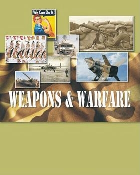 Weapons and Warfare