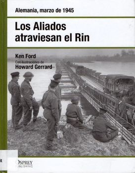 Los Aliados Atraviesan el Rin (Osprey Segunda Guerra Mundial 39)