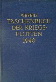 Weyers Taschenbuch der Kriegsflotten: XXXIV Jahrgang 1940