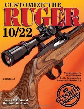 Customize the Ruger 10/22 [Gun Digest Books]