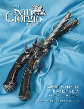 Armi Antici e Militaria / Antique Arms & Militaria (San Giorgio Auction 52)