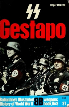 SS and Gestapo: Rule by Terror (Ballantine's Illustrated History of World War II. Weapons Book 8)