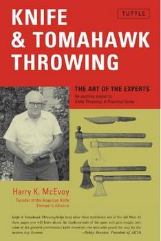 Knife and Tomahawk Throwing: The Art of the Experts [Tuttle]