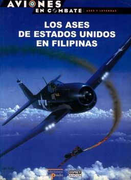 Los Ases de Estados Unidos en Filipinas (Aviones en Combate: Ases y Leyendas 29)