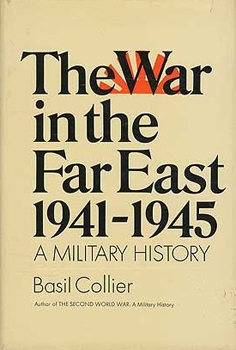 The War in the Far East, 1941-1945: A Military History