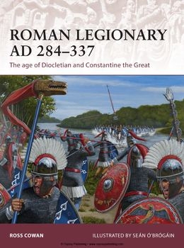 Roman Legionary AD 284-337 (Osprey Warrior 175)