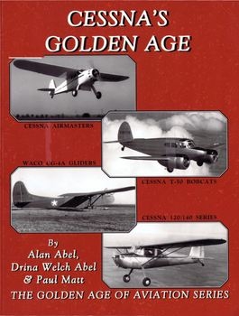 Cessna's Golden Age (The Golden Age of Aviation Series)
