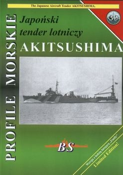 Japonski Tender Lotniczy Akitsushima (Profile Morskie №39)