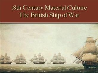 The British Ship of War (18th Century Material Culture)