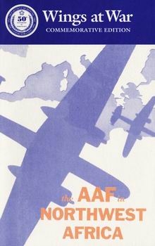The AAF in Northwest Africa (Wings at War)