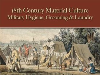 Military Hygiene, Grooming & Laundry (18th Century Material Culture)