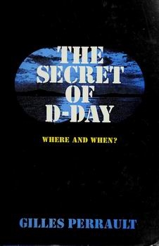 The Secret of D-Day: Where and When?