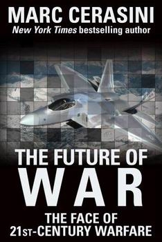 The Future of War: The Face of 21st-Century Warfare