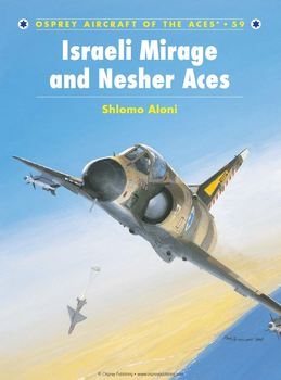 Israeli Mirage III and Nesher Aces (Osprey Aircraft of the Aces 59)